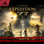 Kepler Interactive มองบวก วางขาย Expedition 33 ใกล้ Oblivion Remastered ช่วยดันกระแสเกม RPG