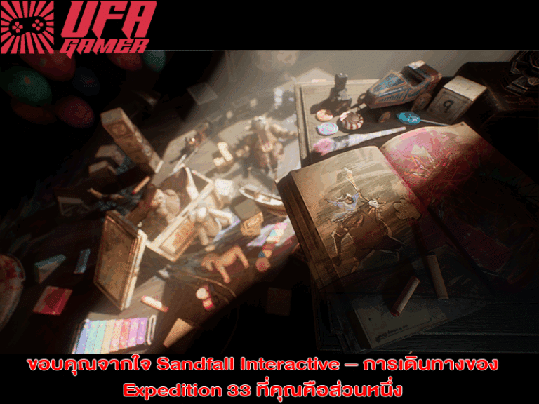 ขอบคุณจากใจ Sandfall Interactive การเดินทางของ Expedition 33 ที่คุณคือส่วนหนึ่ง