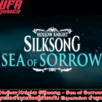 Hollow Knight: Silksong – Sea of Sorrow: ทุกเรื่องที่คุณต้องรู้เกี่ยวกับ Expansion ล่าสุด!