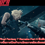 Final Fantasy 7 Remake Part 3 เผยความคืบหน้าล่าสุด! Square Enix