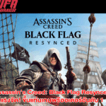 Assassin’s Creed Black Flag Resynced แรงจัด! ขึ้นแท่นเกมพรีออเดอร์อันดับ 1
